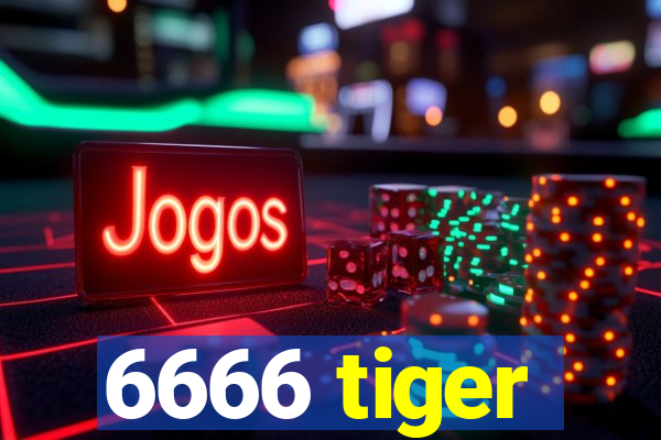 6666 tiger
